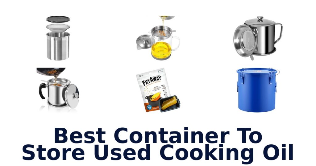 best container to store used cooking oil