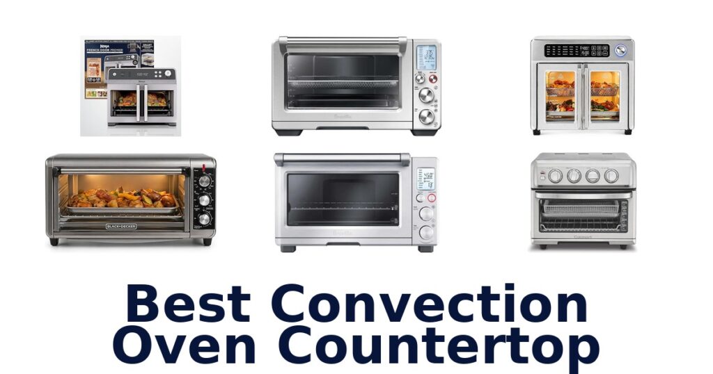 Best Convection Oven Countertop: Top 10 Picks best convection oven countertop
