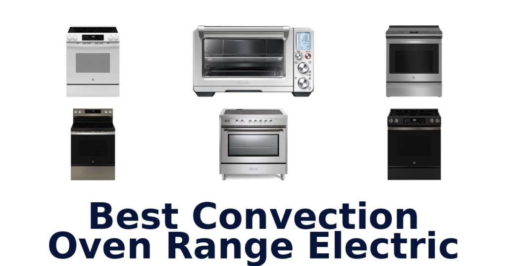 Best Electric Convection Oven Ranges: Top 10 Picks best convection oven range electric