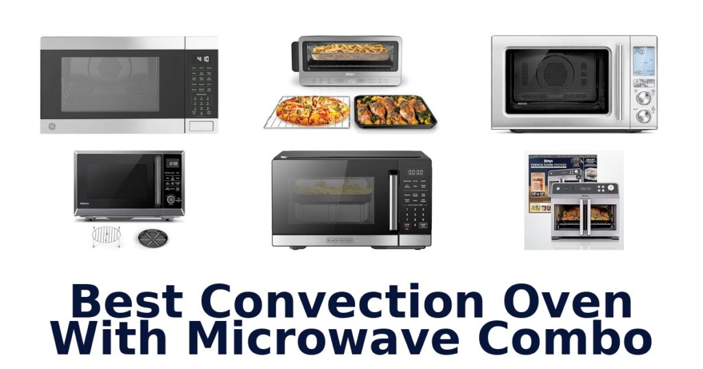 best convection oven with microwave combo