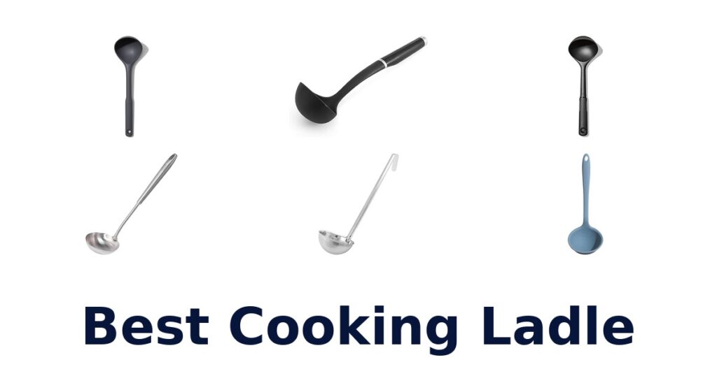 Best Cooking Ladles: Top 10 Picks Revealed best cooking ladle