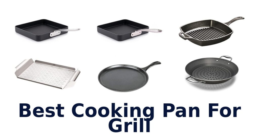 Best Cooking Pans for Grill: 10 Top Picks best cooking pan for grill