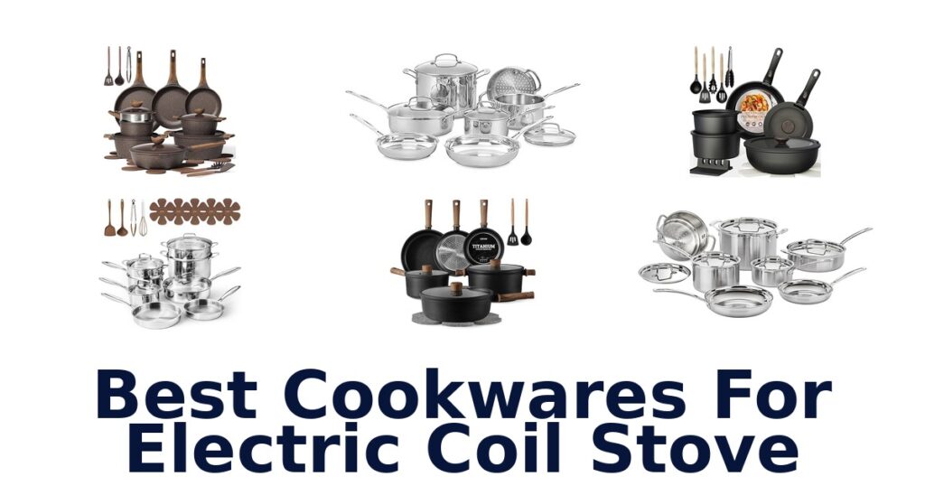 Best Cookware for Electric Coil Stoves: Top 10 Picks best cookwares for electric coil stove