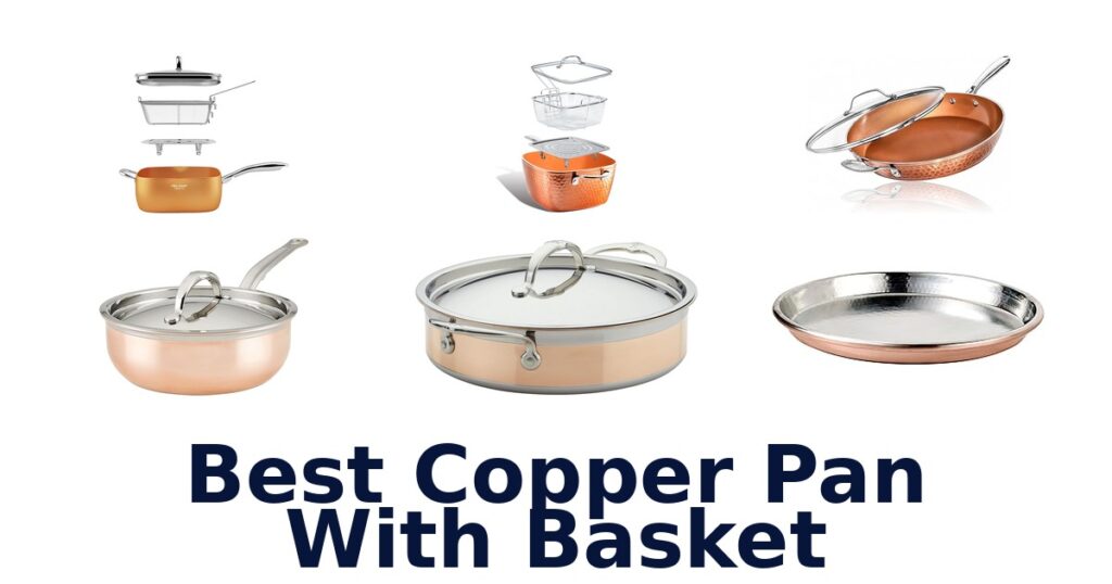Best Copper Pans with Baskets Top 10 Picks best copper pan with basket