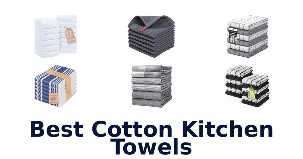BEST Cotton Kitchen Towels: Top 10 Picks best cotton kitchen towels