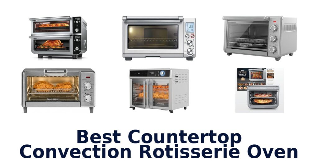 best countertop convection rotisserie oven