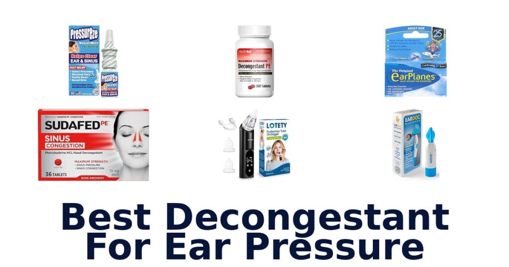 Best Decongestants for Ear Pressure: Top 10 Picks best decongestant for ear pressure