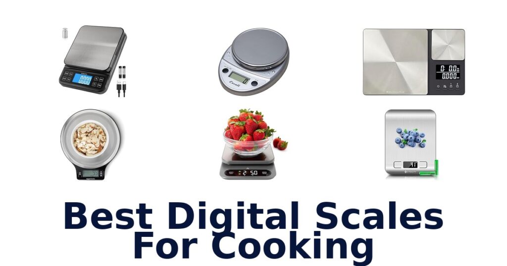 BEST Digital Scales for Cooking: Top 10 Picks best digital scales for cooking