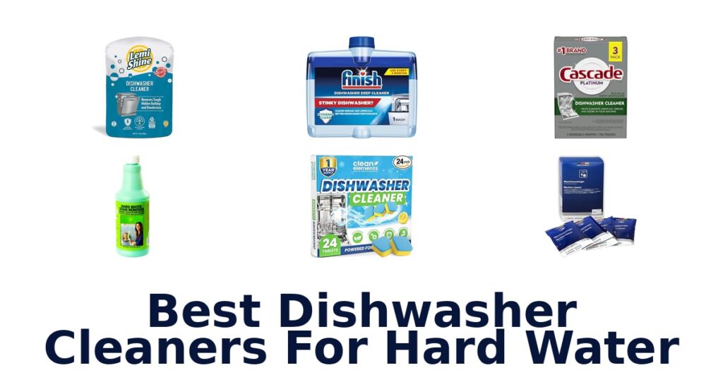best dishwasher cleaners for hard water