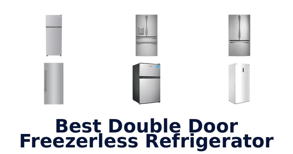 best double door freezerless refrigerator