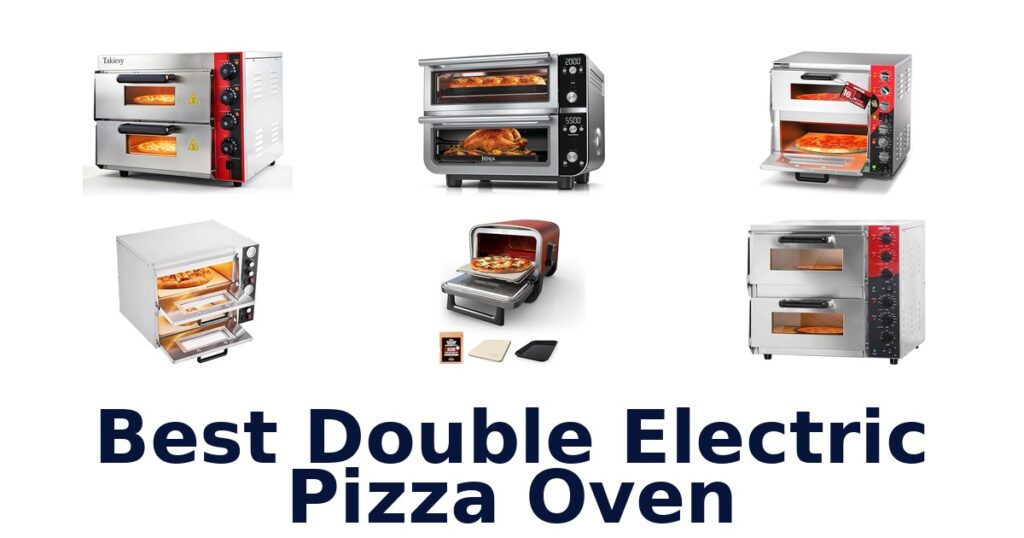 Best Double Electric Pizza Ovens: Top 10 Picks best double electric pizza oven