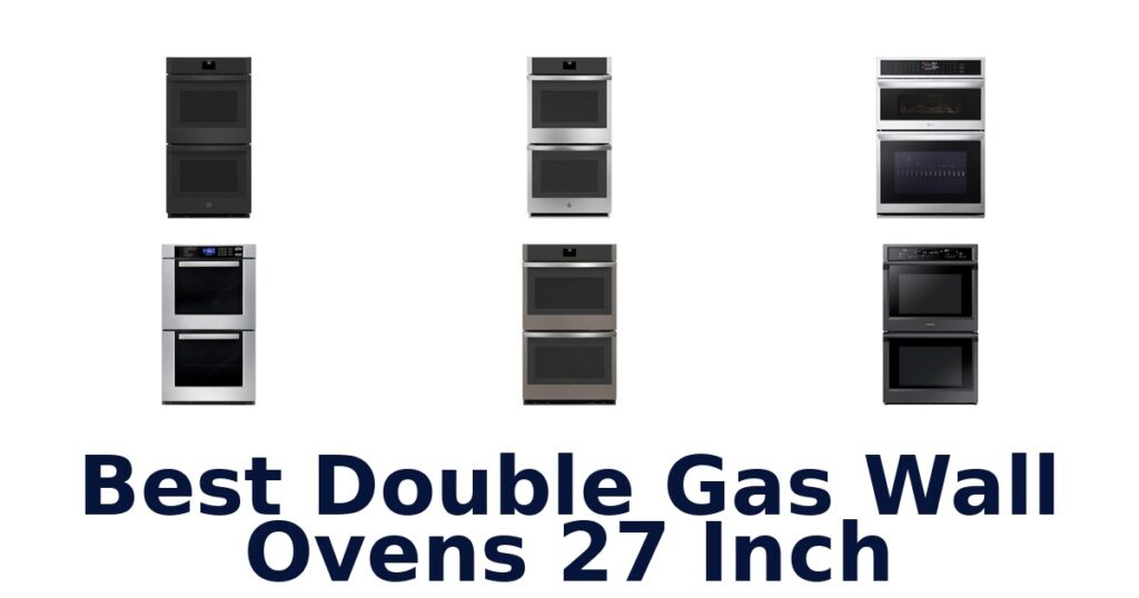 best double gas wall ovens 27 inch