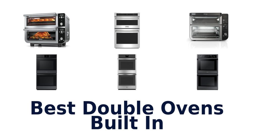 Best Built-In Double Ovens: Top 10 Picks best double ovens built in