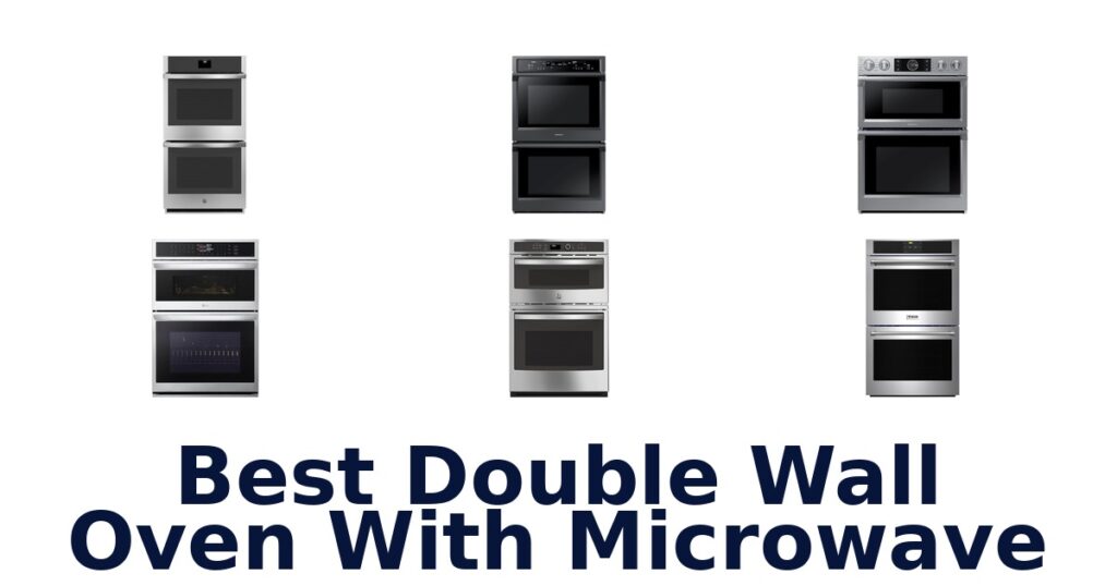 best double wall oven with microwave