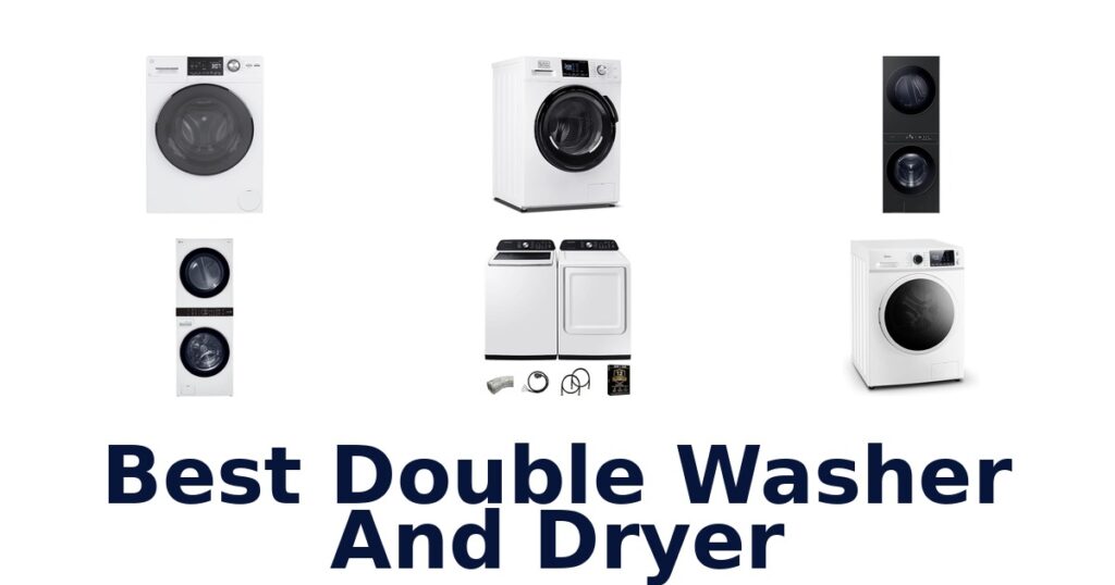 Best Double Washer Dryer: Top 10 Picks for 2026 best double washer and dryer