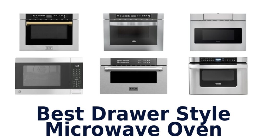Best Drawer Microwaves: Top 10 Picks for Your Kitchen best drawer style microwave oven