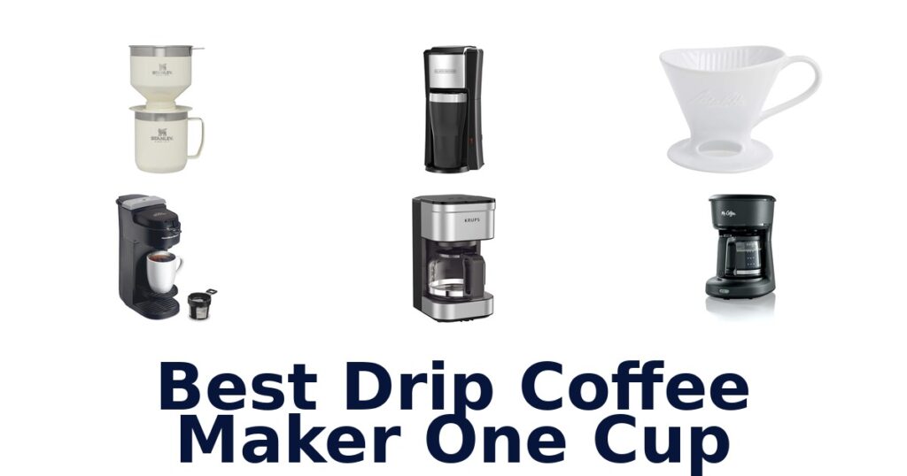 best drip coffee maker one cup
