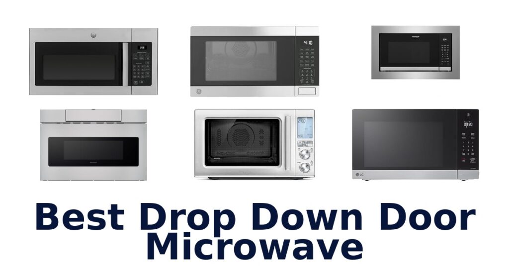 Best Drop Down Door Microwaves: Top 10 Picks 2026 best drop down door microwave