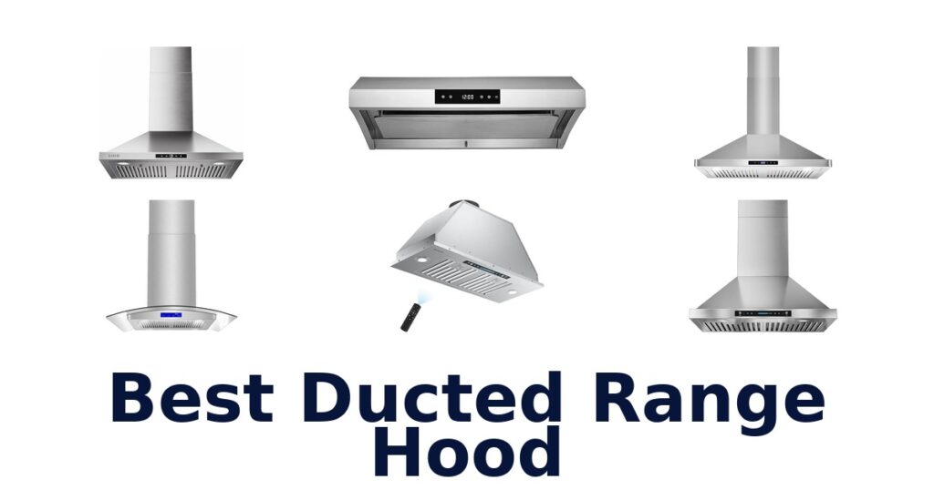 Best Ducted Range Hoods: Top 10 Picks for Clean Air best ducted range hood