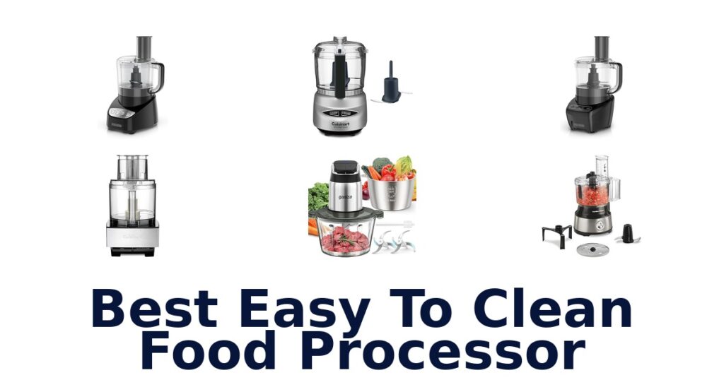 Best Easy to Clean Food Processors: Top 10 Picks best easy to clean food processor