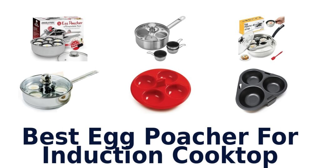 Best Egg Poachers for Induction Cooktops: Top 10 Picks best egg poacher for induction cooktop