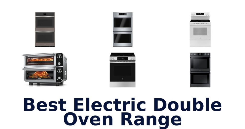 Best Electric Double Oven Ranges: Top 10 Picks best electric double oven range