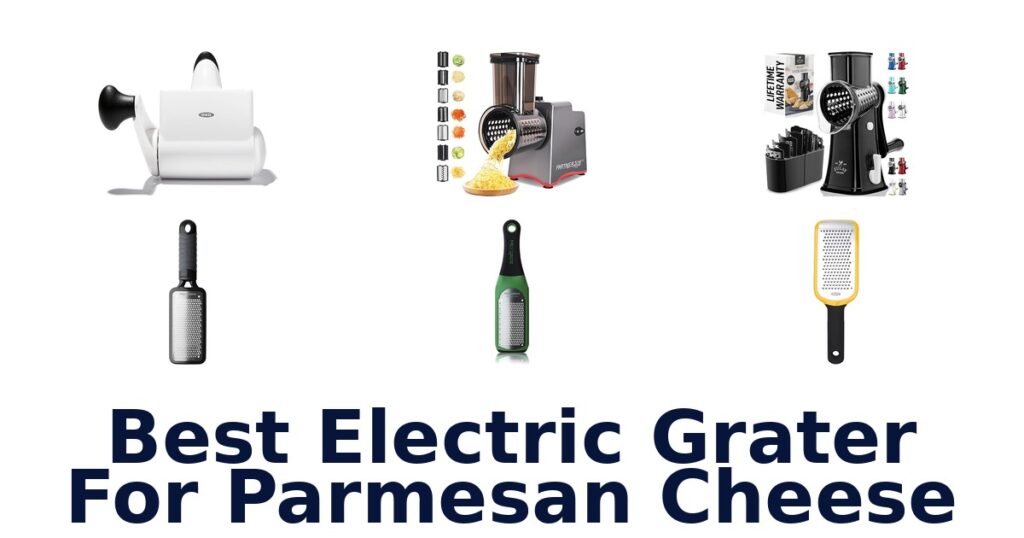 Best Electric Graters for Parmesan: Top 10 Picks best electric grater for parmesan cheese