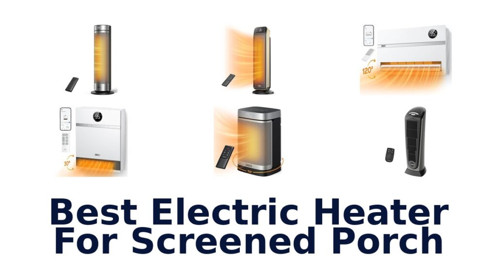 Best Electric Heaters for Screened Porches best electric heater for screened porch