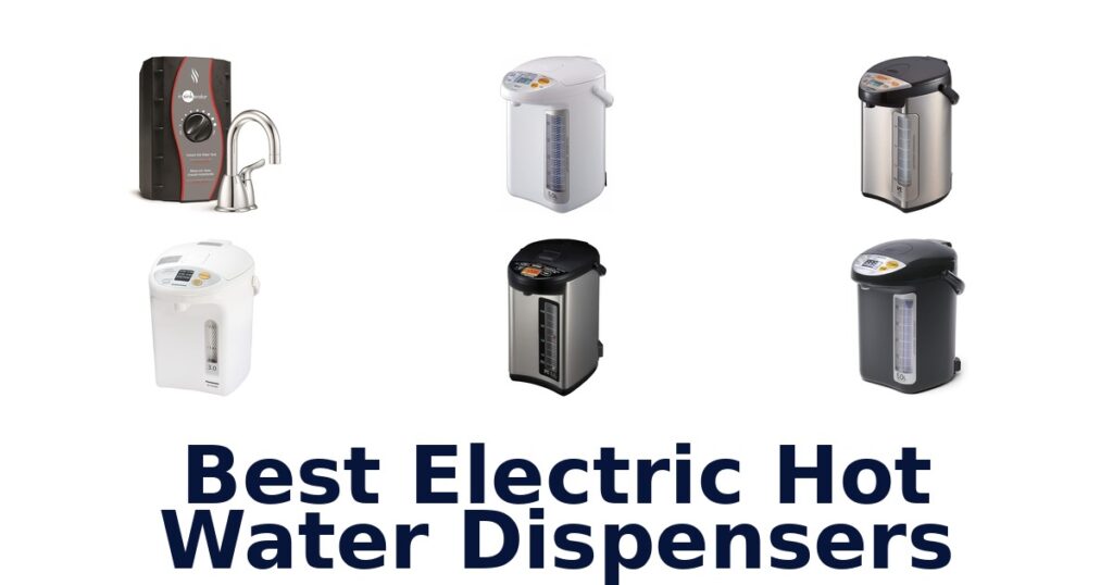 Best Electric Hot Water Dispensers: Top 10 Picks best electric hot water dispensers