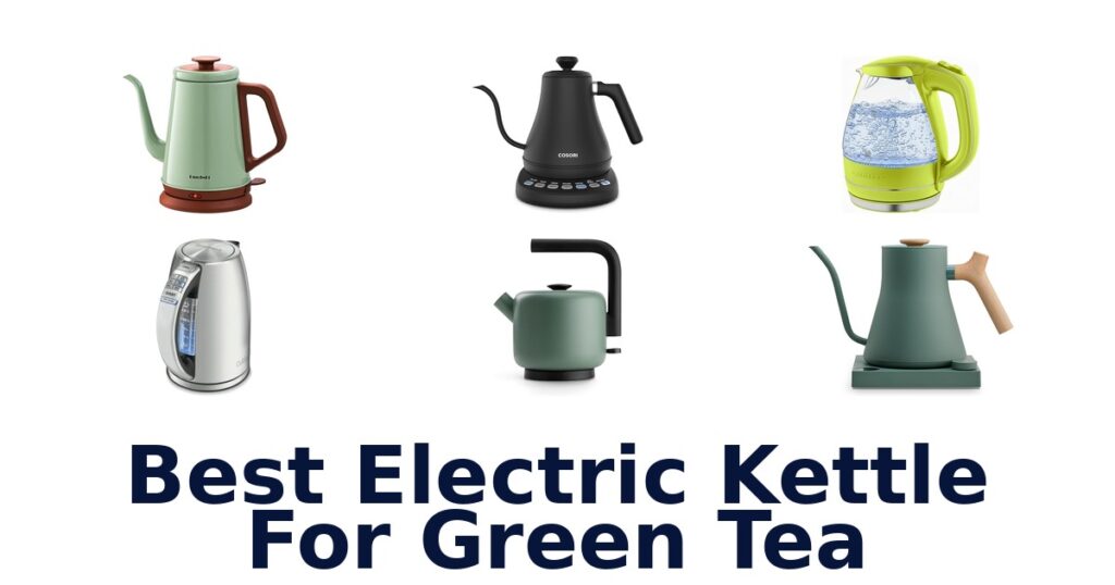 best electric kettle for green tea