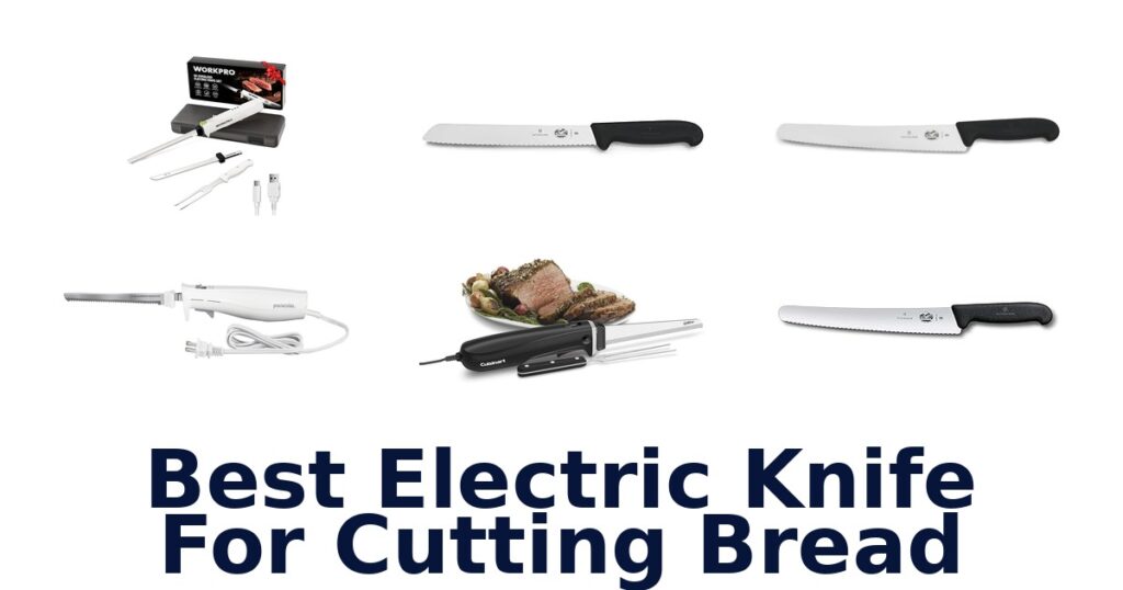 Best Electric Knives for Cutting Bread best electric knife for cutting bread