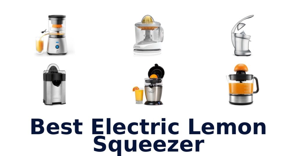 Best Electric Lemon Squeezers: Top 10 Picks best electric lemon squeezer