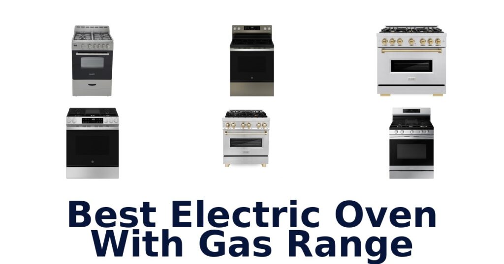 BEST Electric Oven with Gas Range: Top 10 Picks best electric oven with gas range