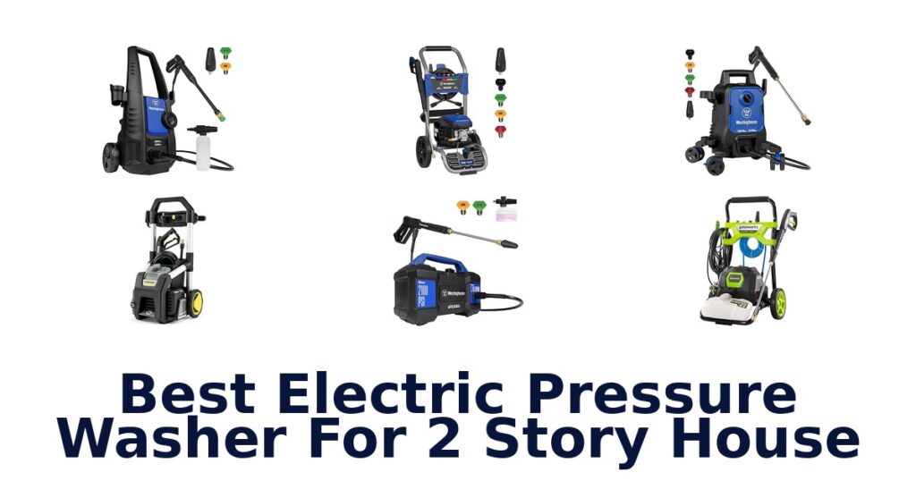 BEST Electric Pressure Washers for 2 Story Houses best electric pressure washer for 2 story house