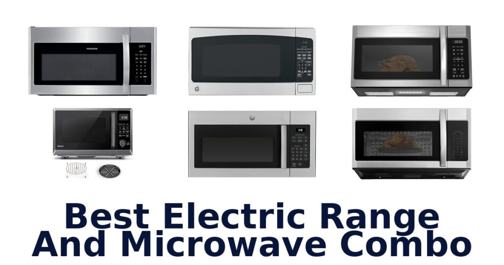 Best Electric Range & Microwave Combos best electric range and microwave combo