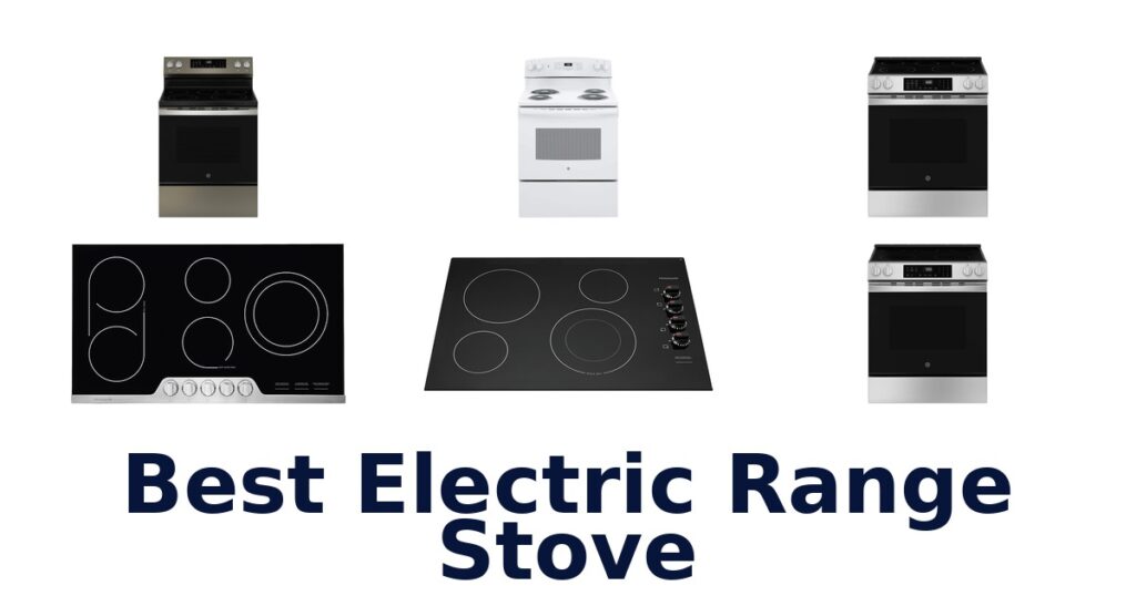 Best Electric Range Stoves: Top 10 Picks for Your Kitchen! best electric range stove