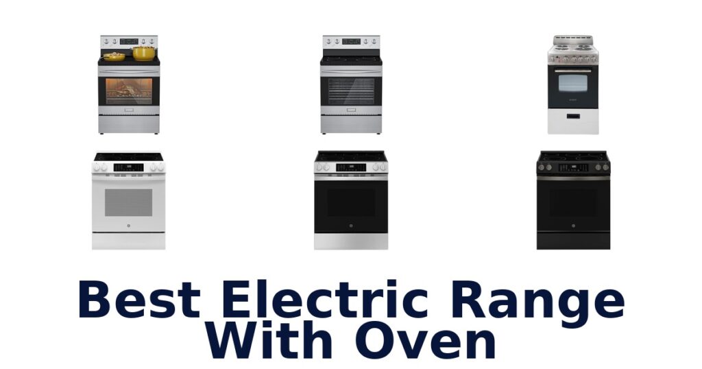 BEST Electric Ranges With Oven: Top 10 Picks for 2026 best electric range with oven