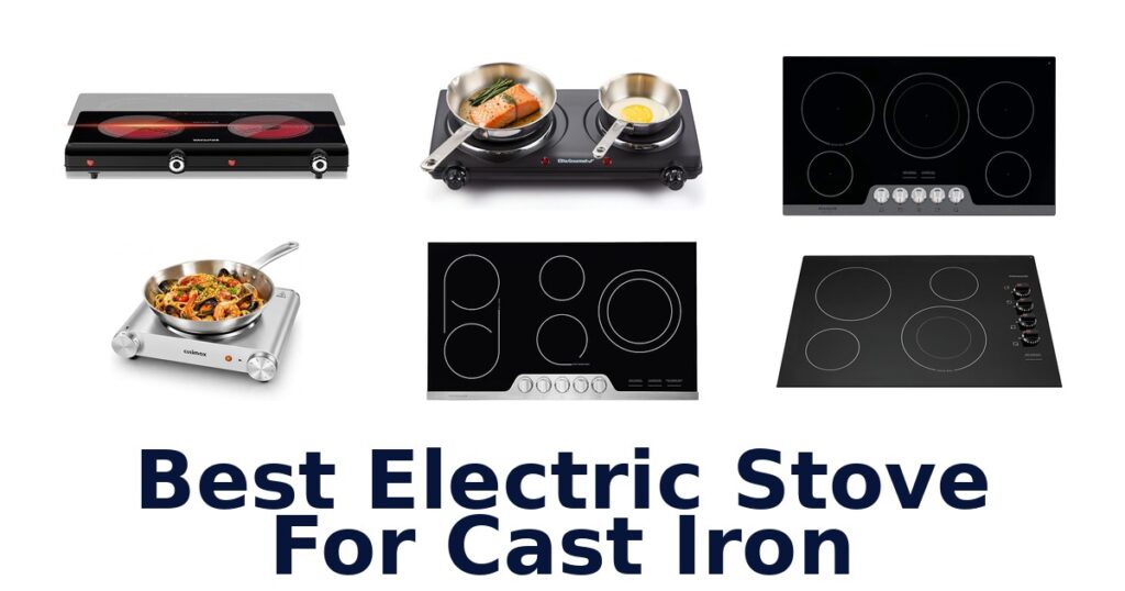 best electric stove for cast iron