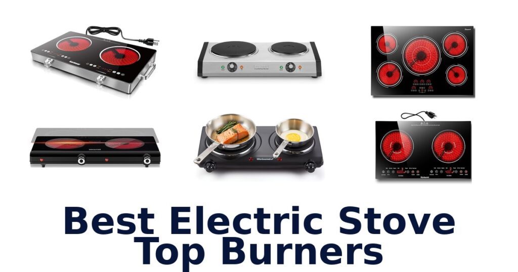 Best Electric Stove Top Burners: Top 10 Picks best electric stove top burners