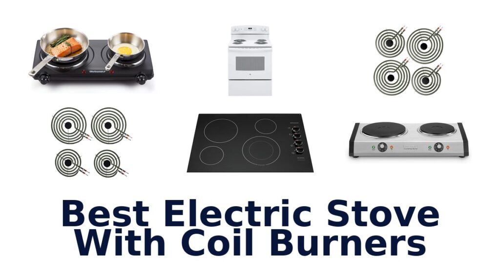 best electric stove with coil burners