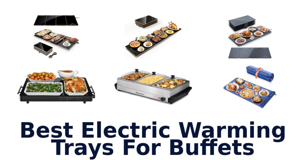 best electric warming trays for buffets