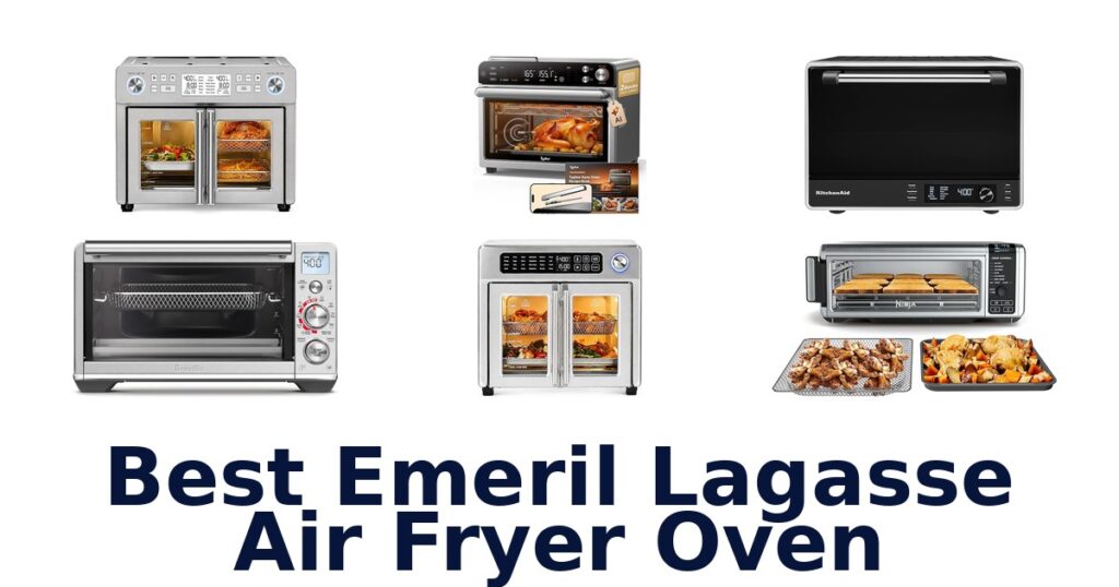best emeril lagasse air fryer oven