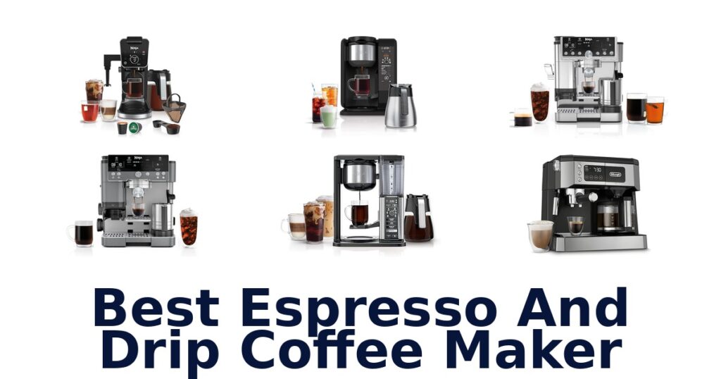 best espresso and drip coffee maker