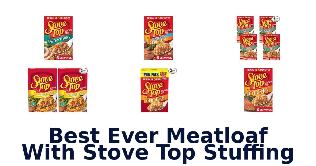 Best 10 Meatloaf Stove Top Stuffing Recipes best ever meatloaf with stove top stuffing
