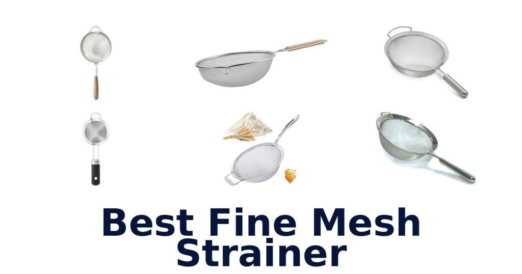 Best Fine Mesh Strainers: Top 10 Picks best fine mesh strainer