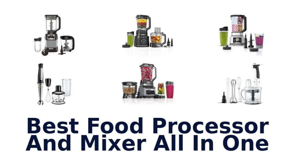best food processor and mixer all in one