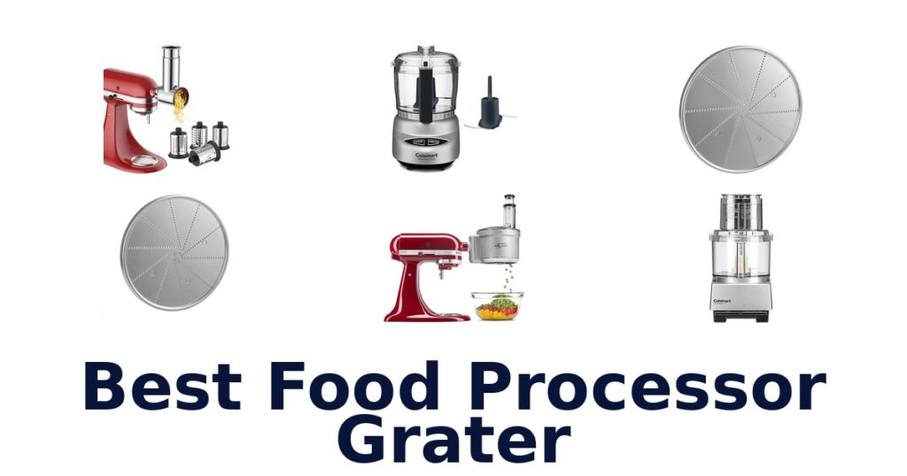 Best Food Processor Graters: Top 10 Picks best food processor grater