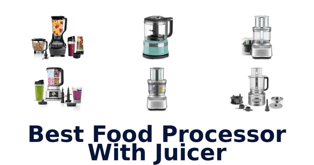 Best Food Processor With Juicer: Top 10 Picks! best food processor with juicer