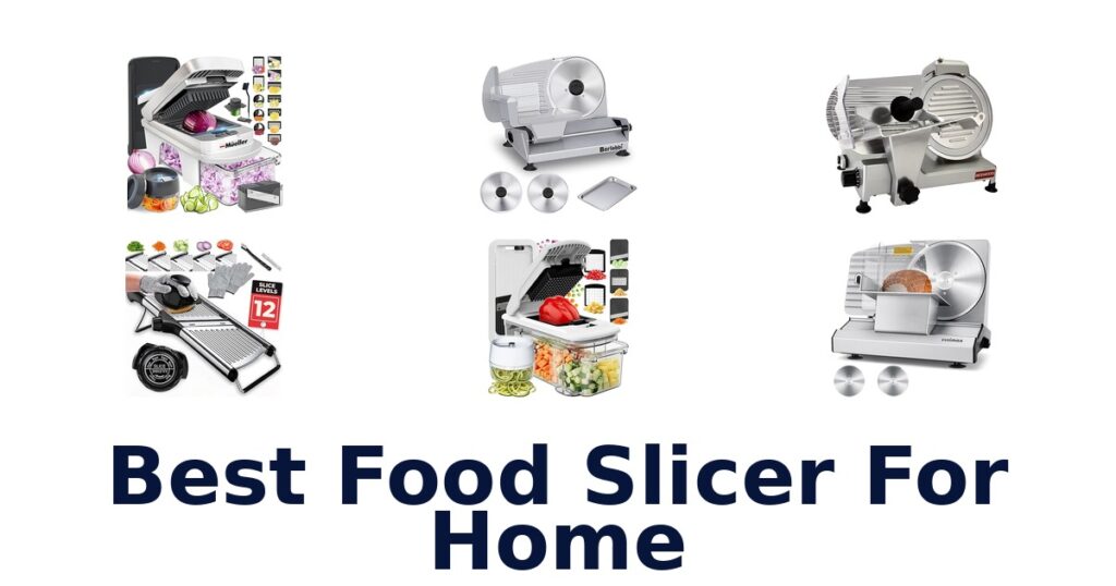 Best Food Slicers: Top 10 Picks For Your Home best food slicer for home