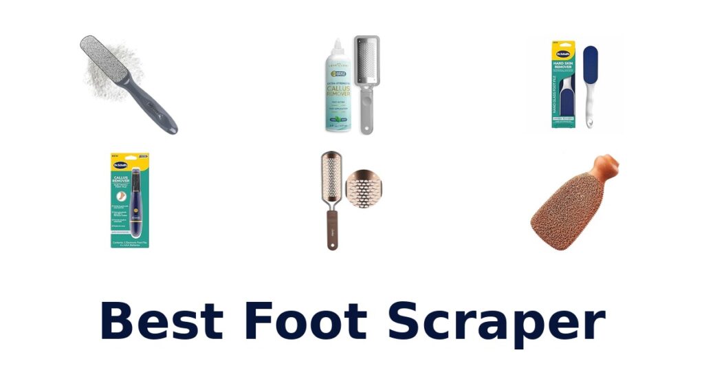 best foot scraper